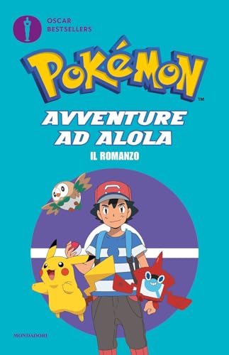 Pokémon. Avventure ad Alola. Il romanzo (Oscar bestsellers) von Mondadori